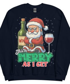 This Is As Merry As I Get Funny Christmas Jumper