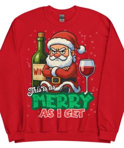This Is As Merry As I Get Funny Christmas Jumper