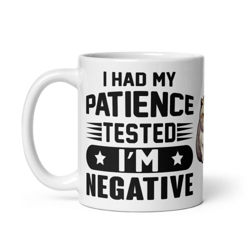 I Had My Patience Tested I'm Negative Mug
