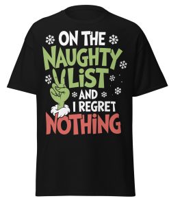 On The Naughty List And Regret Nothing Christmas T-shirt