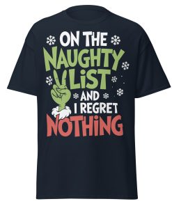 On The Naughty List And Regret Nothing Christmas T-shirt