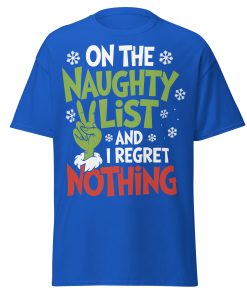 On The Naughty List And Regret Nothing Christmas T-shirt