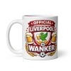 Liverpool Wanker Funny Banter Mug for Liverpool Fans