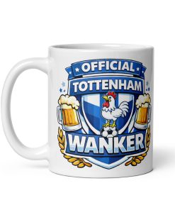 Tottenham Wanker Funny Banter Mug for Tottenham Fans