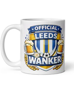 Leeds Wanker Funny Banter Mug for Leeds Fans