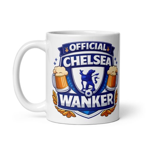 Chelsea Wanker Funny Banter Mug for Chelsea Fans