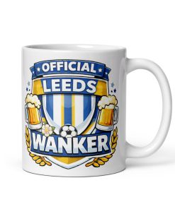 Leeds Wanker Funny Banter Mug for Leeds Fans