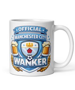 Man City Wanker Funny Banter Mug for Manchester City Fans