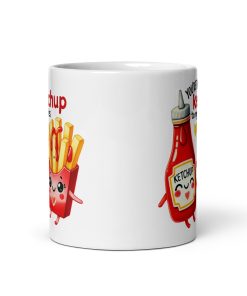 You’re The Ketchup To My Fries Mug Valentines Gift