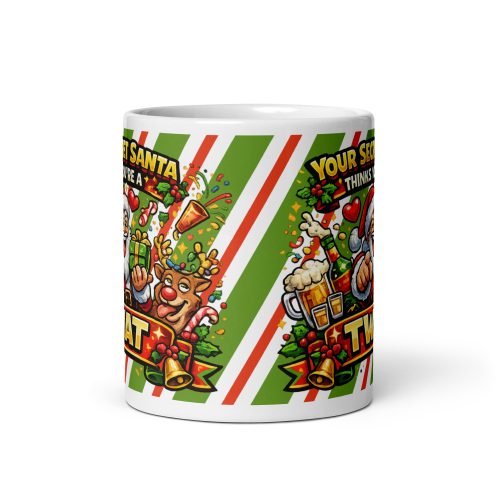 Your Secret Santa Thinks You’re A Twat Mug