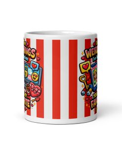 Of All The Weird Things I’ve Found Online You Are My Favourite Mug