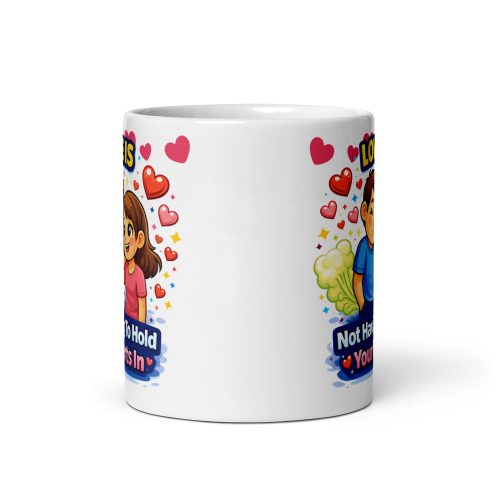 Love Is Not Holding In A Fart Valentine Mug