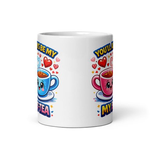Always Be My Best-Tea Fun Valentine Mug