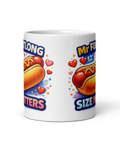 Mr Footlong Funny Hot Dog Valentine Gift Mug