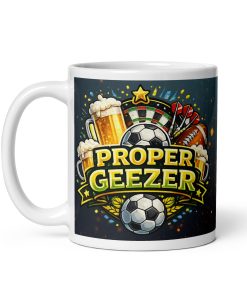 Proper Geezer Mug Present or Gift For Proper Geezers