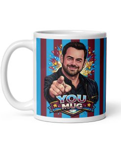 Danny Dyer – You Mug (Mug!) Gift for Danny Dyer fans