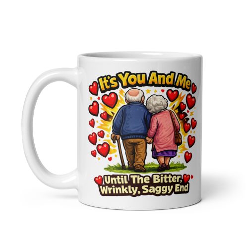 It’s You And Me Funny Valentines Mug For Him