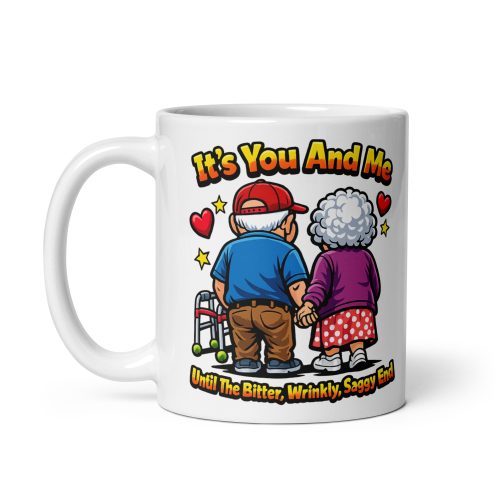 It’s You And Me Forever Funny Valentines Mug