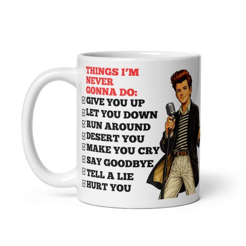 Rick Astley Mug – Valentines Day Birthday Gift Mug