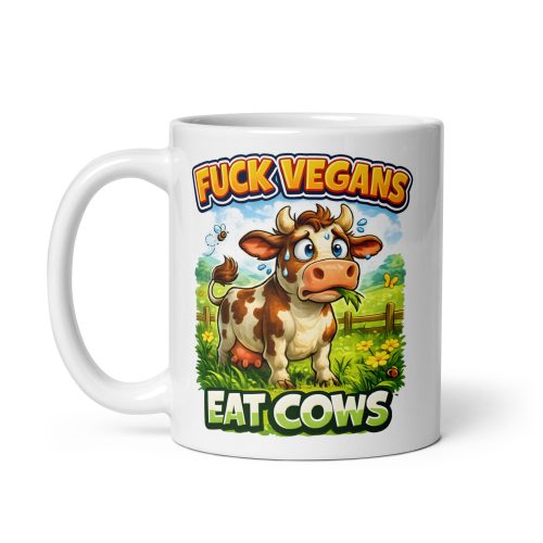 Fuck Vegans, Eat Cows Mug