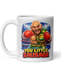 Tyson Fury You Little Sausage Mug Present for Boxing fans