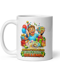 Bellend Birthday Gift Mug Banter Another Year Older