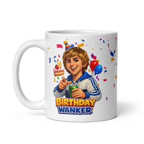 Birthday Wanker Mugs Rude Funny Birthday Gift Mug