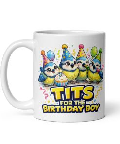 Tits Birthday Mug Gift For The Birthday Boy