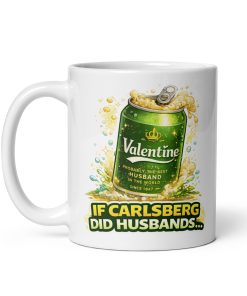 If Carlsberg Did Husbands Valentines Day Mug Gift