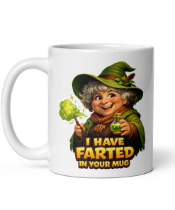 I Have Farted In Your Mug Funny Gift Mug