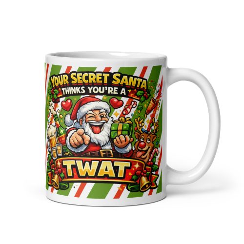 Your Secret Santa Thinks You’re A Twat Mug