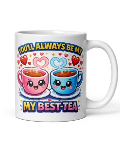 Always Be My Best-Tea Fun Valentine Mug