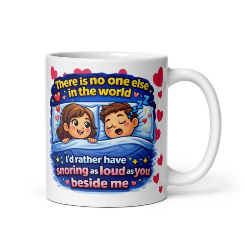 Funny Valentines Mug For Snorers