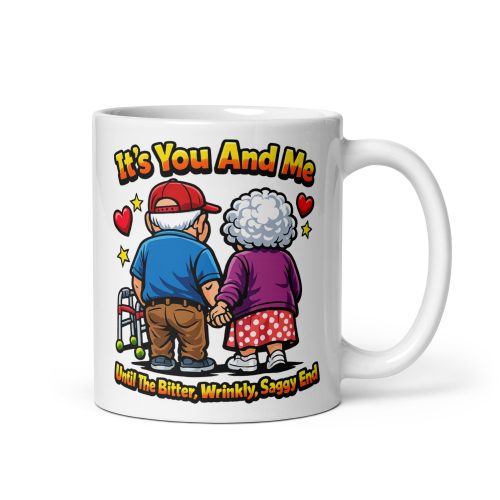 It’s You And Me Forever Funny Valentines Mug