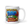 You’re Like A Dad To Me Only Better Step Dad Gift Mug