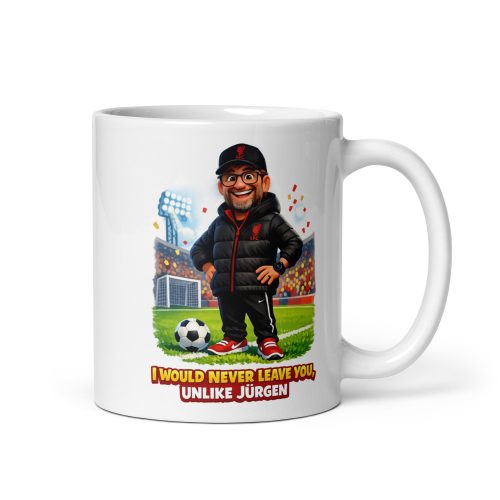 I Won’t Leave You Like Jürgen Klopp Mug LFC Liverpool Mug