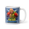 You Big Dosser Mug
