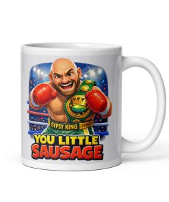 Tyson Fury You Little Sausage Mug Present for Boxing fans