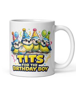 Tits Birthday Mug Gift For The Birthday Boy