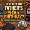 Father 50th Birthday Gift
