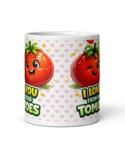 I Love You From My Head Tomatoes Funny Valentines Mug
