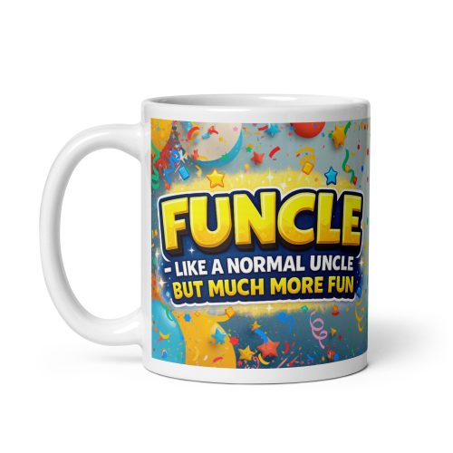 FUNCLE Mug – Perfect Gift Mug For Fun Uncles