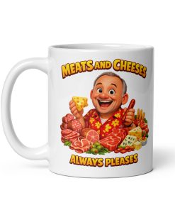 Meats And Cheeses Always Pleases Funny Bob Mortimer Mug