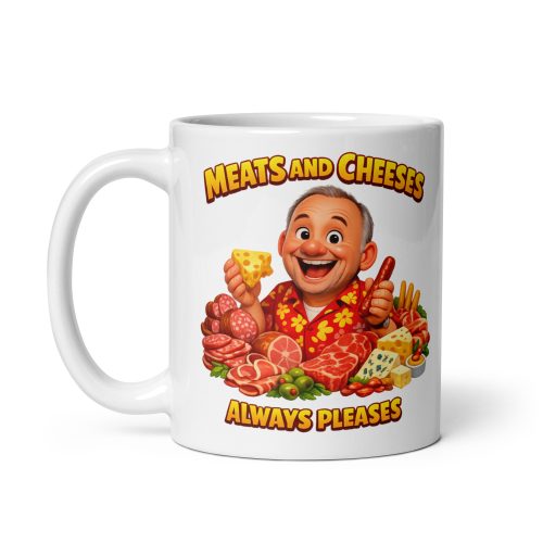 Meats And Cheeses Always Pleases Funny Bob Mortimer Mug