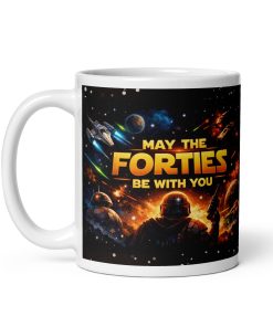 May The Forties Be With You