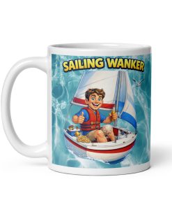 Sailing Wanker Mug – Gift For A Man Who Loves Sailing