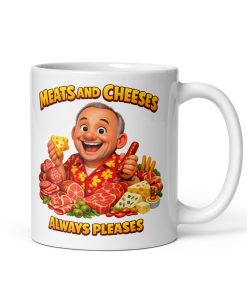 Meats And Cheeses Always Pleases Funny Bob Mortimer Mug