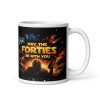 May The Forties Be With You