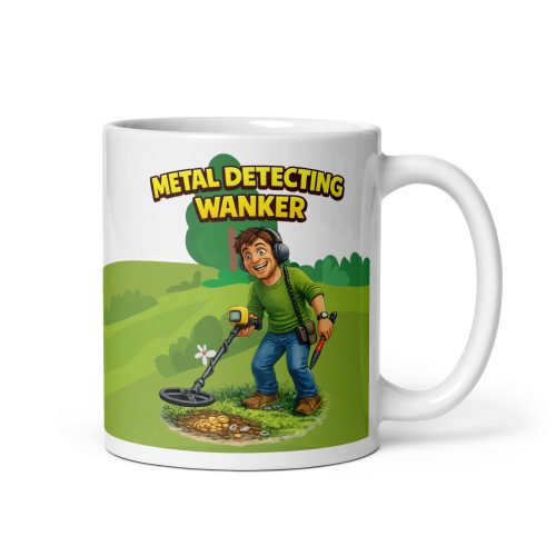 Metal Detecting Wanker Mug – Funny Gift For Detectorists