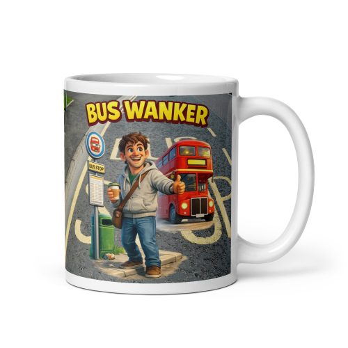 Bus Wanker Mug – Gift For A Man Who Loves Buses